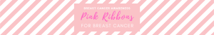 Breast Cancer Awareness & The Origins of the Pink Ribbon